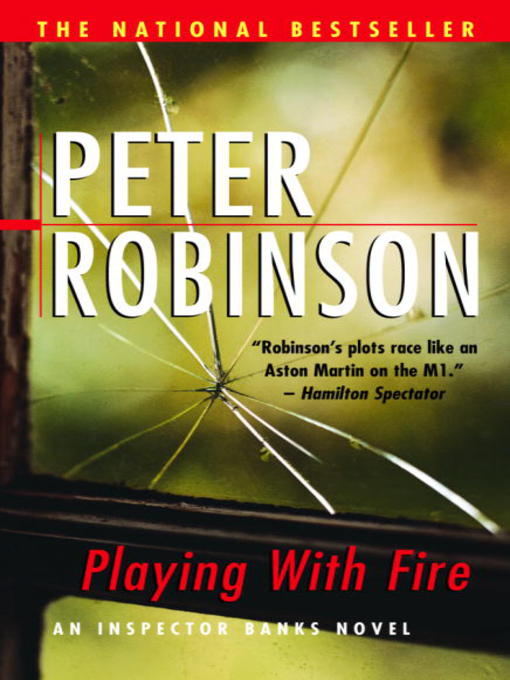 Title details for Playing With Fire by Peter Robinson - Wait list